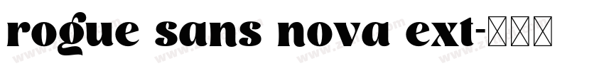 rogue sans nova ext字体转换